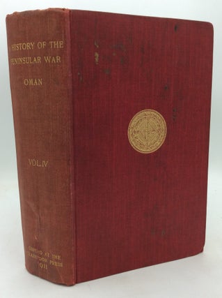 Item #326011 A HISTORY OF THE PENINSULAR WAR, Vol. IV. Charles Oman