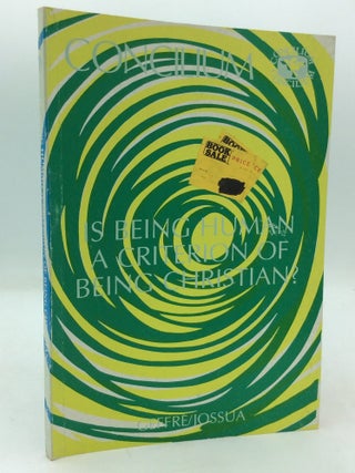 Item #326096 IS BEING HUMAN A CRITERION OF BEING CHRISTIAN? Jean-Pierre Jossua, Claude Geffre