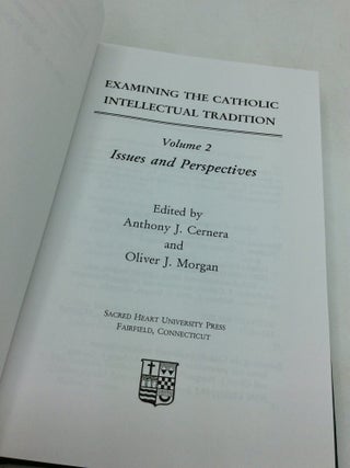 EXAMINING THE CATHOLIC INTELLECTUAL TRADITION, Vol. 2: Issues and Perspectives
