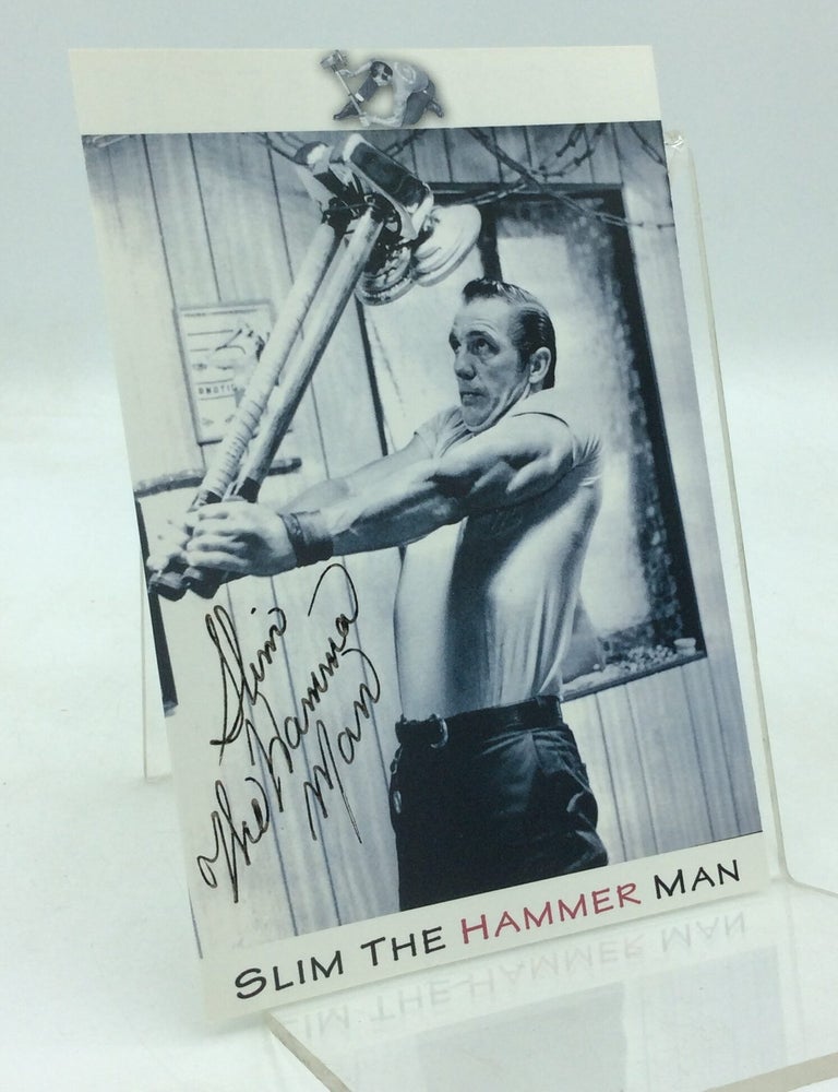 Item #326250 SIGNED POSTCARD FEATURING "SLIM THE HAMMER MAN"