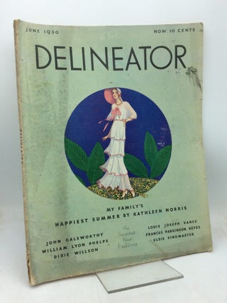 Item #326269 DELINEATOR: June 1930. John Galsworthy, Frances Parkinson Keyes, Paul Morand