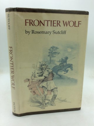 Item #326279 FRONTIER WOLF. Rosemary Sutcliff