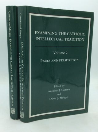 Item #326338 EXAMINING THE CATHOLIC INTELLECTUAL TRADITION, Vols. 1-2. Anthony J. Cernera, eds...