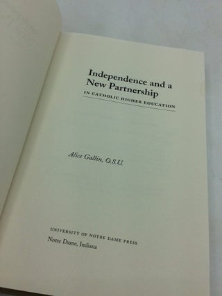 INDEPENDENCE AND A NEW PARTNERSHIP IN CATHOLIC HIGHER EDUCATION