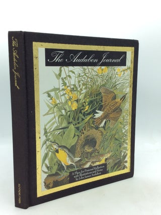Item #326587 THE AUDUBON JOURNAL: A Place for Personal Reflection with Illustrations and Notes by...