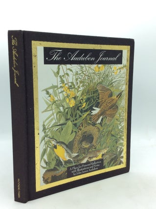 Item #326587 THE AUDUBON JOURNAL: A Place for Personal Reflection with Illustrations and Notes by...