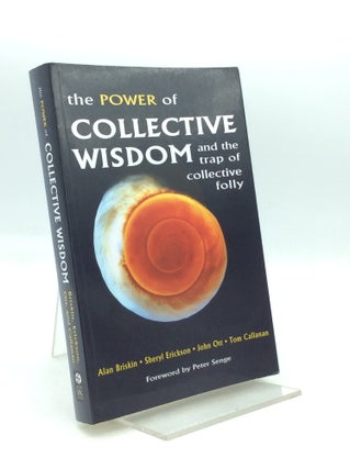 Item #326610 THE POWER OF COLLECTIVE WISDOM and the Trap of Collective Folly. Sheryl Erickson...