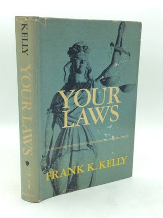 Item #327146 YOUR LAWS. Frank K. Kelly