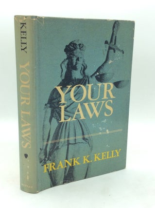 Item #327146 YOUR LAWS. Frank K. Kelly