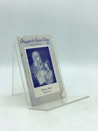 Item #327258 PRAYER TO ST. ANN (with Novena Arranged for Congregational Use