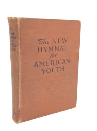 Item #327511 THE NEW HYMNAL FOR AMERICAN YOUTH. ed H. Augustine Smith