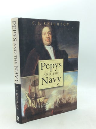 Item #327686 PEPYS AND THE NAVY. C S. Knighton