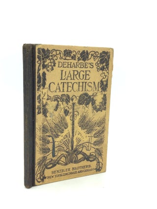 Item #327703 DEHARBE'S LARGE CATECHISM