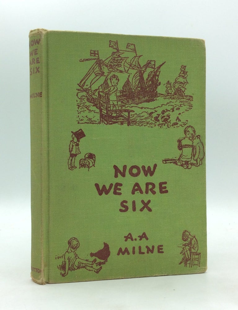 Item #327908 NOW WE ARE SIX. A A. Milne.