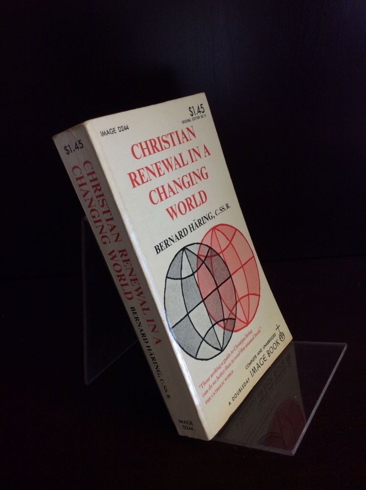 Item #35694 CHRISTIAN RENEWAL IN A CHANGING WORLD. Bernard Haring.