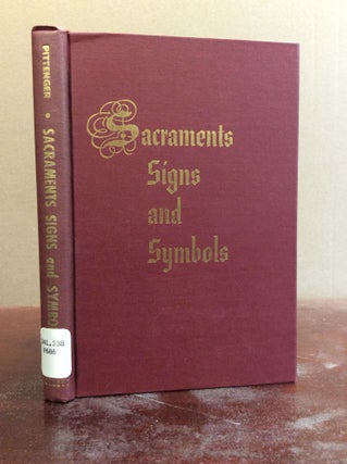 Item #37866 SACRAMENTS, SIGNS AND SYMBOLS with Essays on Related Topics. S. T. M. W. Norman...