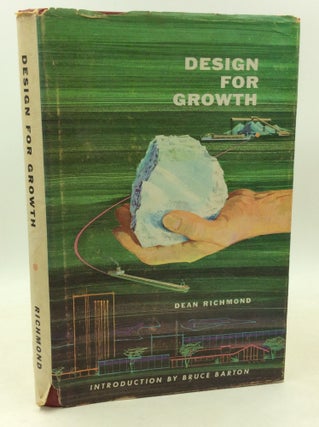 Item #38381 DESIGN FOR GROWTH: The Story of National Gypsum Company. Dean Richmond