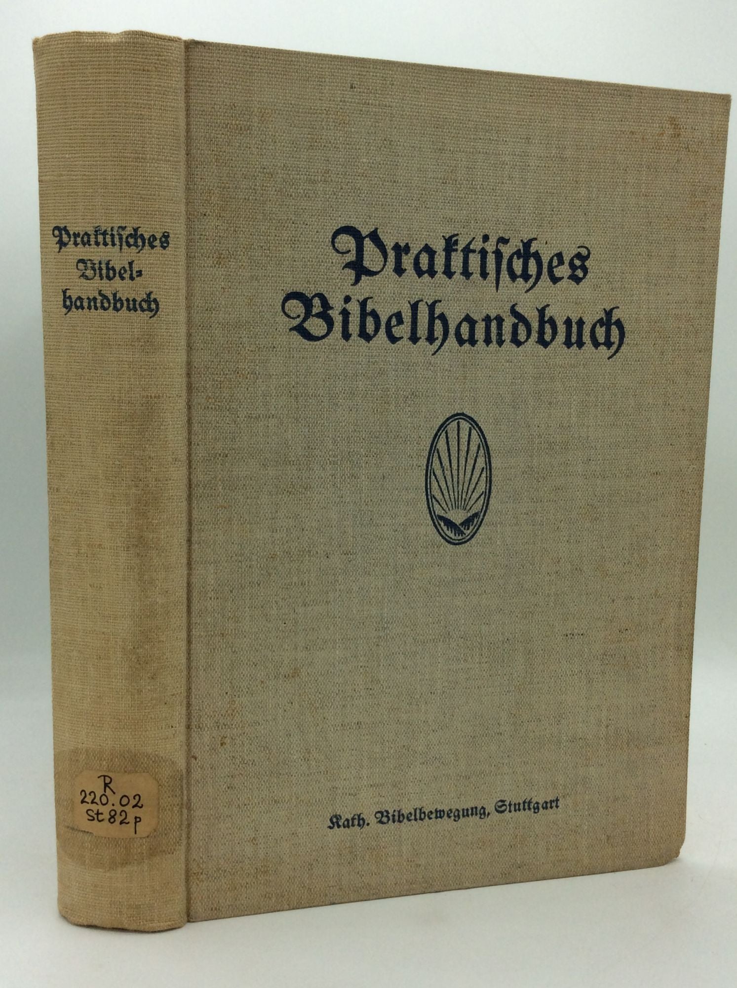 Joh. Straubinger & Jos. Bartle - Praktisches Bibelhandbuch