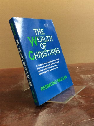Item #40689 THE WEALTH OF CHRISTIANS. Redmond Mullin