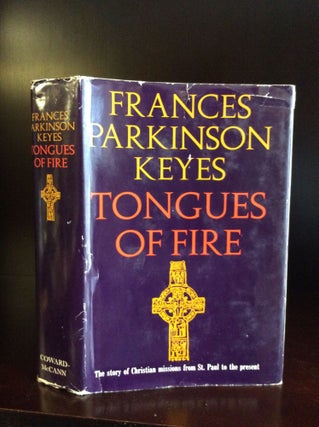 Item #40773 TONGUES OF FIRE: The Story of Christian Missions from St. Paul to the Present....