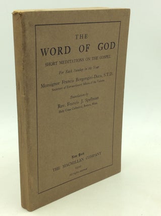 Item #40990 THE WORD OF GOD: Short Meditations on the Gospel. S. T. D. Msgr. Francis Borgongini-Duca
