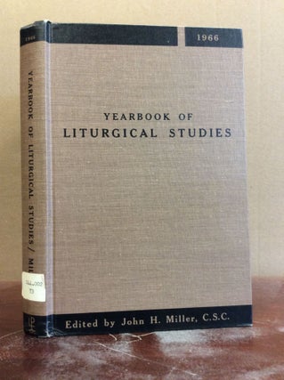 Item #42889 YEARBOOK OF LITURGICAL STUDIES, Vol. 7-1966. John H. Miller
