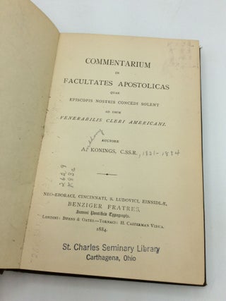 COMMENTARIUM IN FACULTATES APOSTOLICAS quae Episcopis Nostris Concedi Solent ad usum Venerabilis Cleri Americani