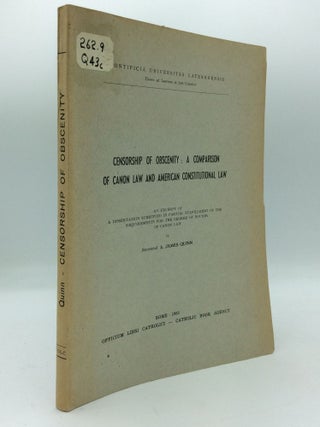 Item #43592 CENSORSHIP OF OBSCENITY: A COMPARISON OF CANON LAW AND AMERICAN CONSTITUTIONAL LAW....