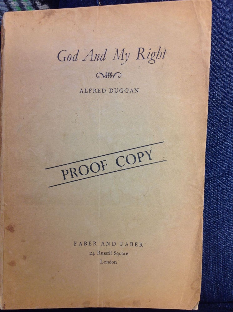 Item #4575 GOD AND MY RIGHT. Alfred Duggan.