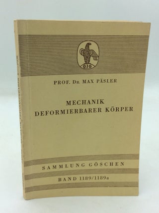 Item #46654 MECHANIK DEFORMIERBARER KORPER. Dr. Max Pasler