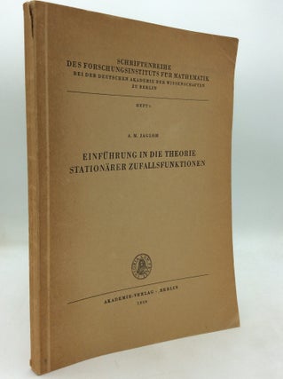 Item #46664 EINFUHRUNG IN DIE THEORIE STATIONARER ZUFALLSFUNKTIONEN. A M. Jaglom