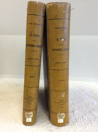 Item #47235 LE PITTURE DELLE CATACOMBE ROMANE [two volume set]. Giuseppe Wilpert