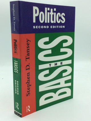 Item #5001 POLITICS: THE BASICS. Stephen D. Tansey