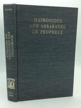Item #50527 MAIMONIDES AND ABRABANEL ON PROPHECY. Alvin Jay Reines