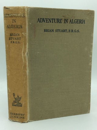 Item #6241 ADVENTURE IN ALGERIA. Brian Stuart
