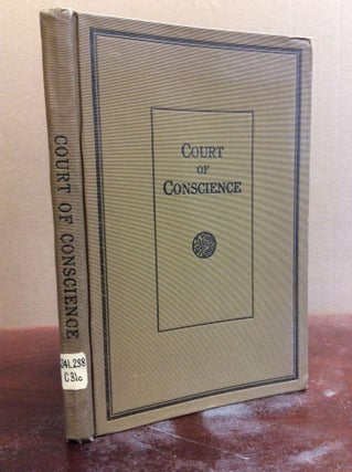 Item #64651 COURT OF CONSCIENCE: A Brief Consideration of the Means Provided by Divine Love and...