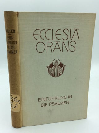 Item #64986 ECCLESIA ORANS: Einfuhrung in Die Psalmen, Einfuhrung in Deren Geschichte, Geist Und...