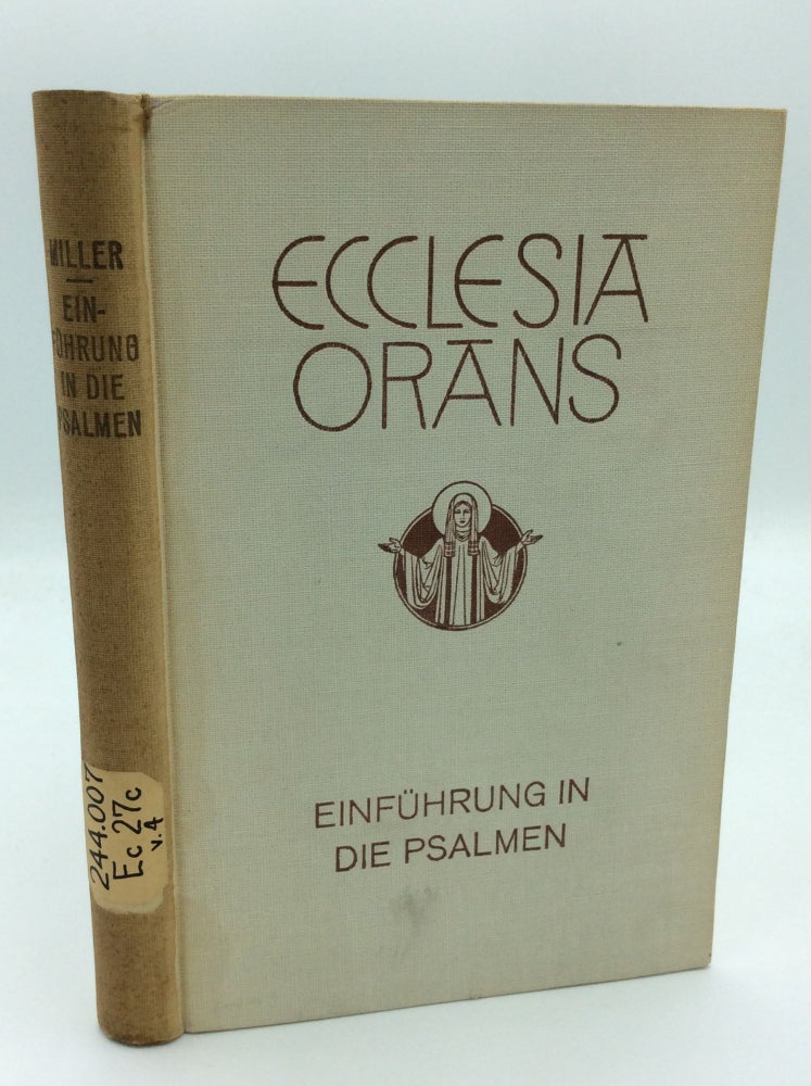 Item #64986 ECCLESIA ORANS: Einfuhrung in Die Psalmen, Einfuhrung in Deren Geschichte, Geist Und Liturgische Verwendung. Athanasius Miller.