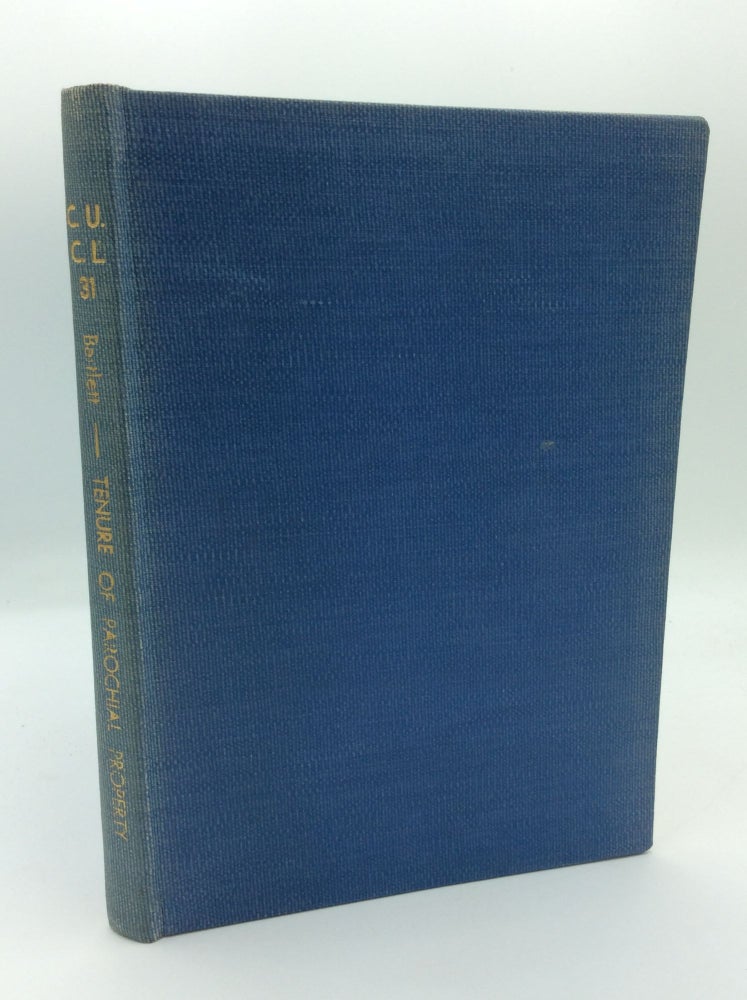 Item #65945 THE TENURE OF PAROCHIAL PROPERTY IN THE UNITED STATES OF AMERICA. Chester Joseph Bartlett.