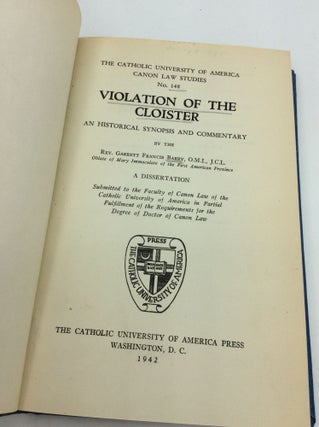 VIOLATION OF THE CLOISTER: An Historical Synopsis and Commentary.