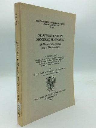 Item #66233 SPIRITUAL CARE IN DIOCESAN SEMINARIES: A Historical Synopsis and a Commentary. Rev....