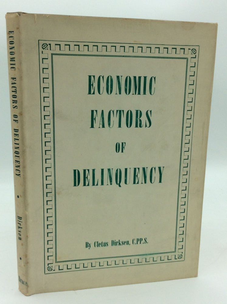 Item #66924 ECONOMIC FACTORS OF DELINQUENCY. Cletus Dirksen.