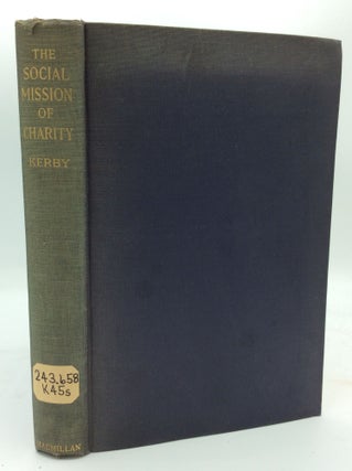 Item #71145 THE SOCIAL MISSION OF CHARITY: A Study of Points of View in Catholic Charities. Ph D....