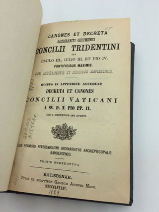 CANONES ET DECRETA SACROSANCTI OEUMENICI COUNCILII TRIDENTINI sub Paulo III., Iulio III. et Pio IV. Pontificibus Maximis. Cum Additamentis et et Indicibus Amplissimis.