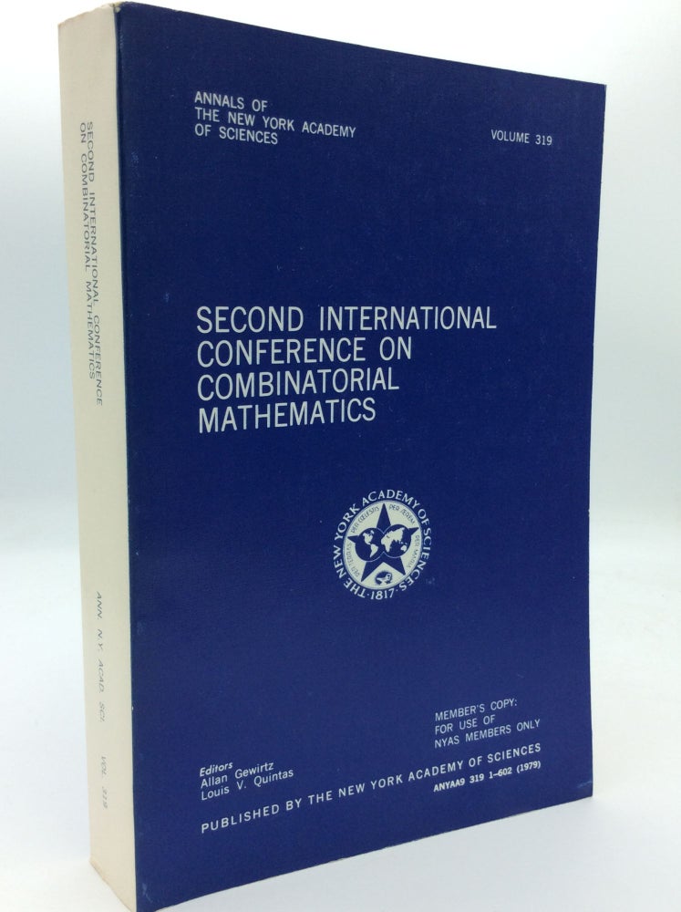 Item #73383 SECOND INTERNATIONAL CONFERENCE ON COMBINATORIAL MATHEMATICS. Allan Gewirtz, eds Louis V. Quintas.