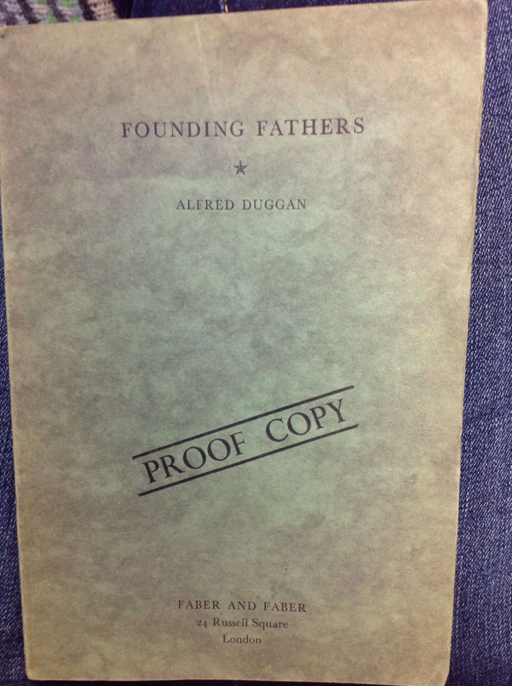 Item #7805 FOUNDING FATHERS. Alfred Duggan.