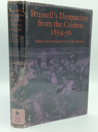 Item #8 RUSSELL'S DESPATCHES FROM THE CRIMEA 1854-1856. William Howard Rusell, Nicholas Bentley