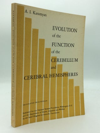 Item #80417 EVOLUTION OF THE FUNCTION OF THE CEREBELLUM AND CEREBRAL HEMISPHERES. A I. Karamyan