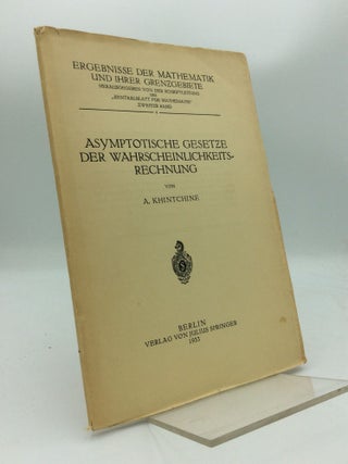 Item #80688 ASYMPTOTISCHE GESETZE DER WAHRSCHEINLICHKEITSRECHNUNG. A. Khintchine