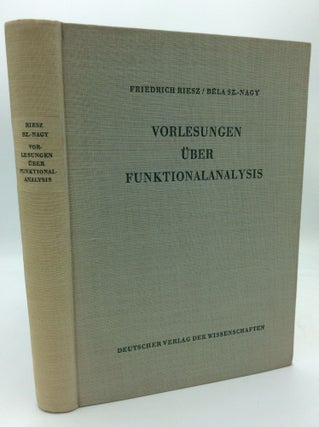 Item #81137 VORLESUNGEN UBER FUNKTIONALANALYSIS. Friedrich Riesz, Bela Sz.-Nagy